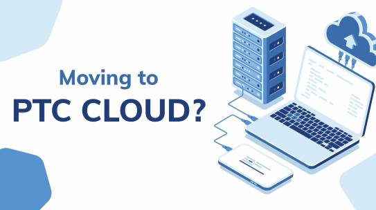 Moving to PTC Cloud?